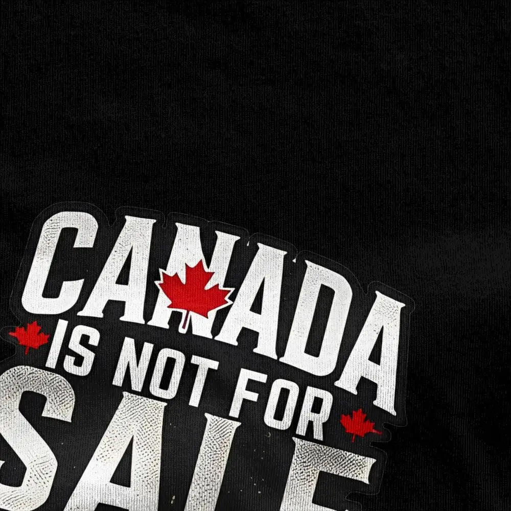 Canada Is Not For Sale Patriotic Design T Shirt Mens Y2K 100 Cotton T Shirts Beach O-Neck Tees Big Size Clothing